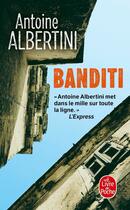 Couverture du livre « Banditi » de Antoine Albertini aux éditions Le Livre De Poche