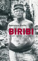 Couverture du livre « Biribi ; les bagnes coloniaux de l'armée française » de Dominique Kalifa aux éditions Perrin