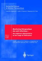 Couverture du livre « Monitoring thérapeutique des anti-infectieux : des exigences réglementaires au bon usage du médicament » de Mouly Serge aux éditions Springer