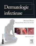 Couverture du livre « Dermatologie infectieuse » de Mourad Mokni et Pascal Del Guidice et Nicolas Dupin aux éditions Elsevier-masson
