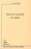 Couverture du livre « Etat et société en Libye » de Moncef Djaziri aux éditions Editions L'harmattan