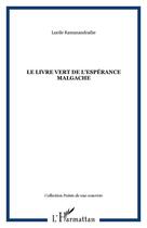 Couverture du livre « Le livre vert de l'espérance malgache » de Lucile Ramanandraibe aux éditions Editions L'harmattan