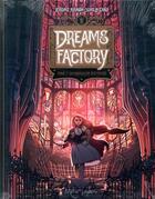 Couverture du livre « Dreams factory : t.1 et t.2 » de Jerome Hamon et Suheb Zako aux éditions Soleil