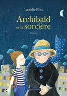 Couverture du livre « Archibald et la sorcière » de Isabelle Ellis aux éditions Amalthee