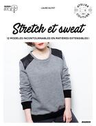 Couverture du livre « Stretch & sweat ; 12 modèles incontournables en matières extensibles ! » de Laure Guyet aux éditions Mango
