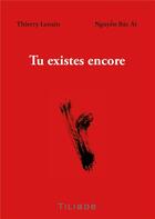 Couverture du livre « Tu existes encore » de Thierry Lenain et Nguyen Bac Ai aux éditions Books On Demand