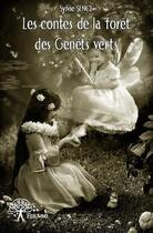 Couverture du livre « Les contes de la forêt des Genêts verts » de Sylvie Sence aux éditions Edilivre