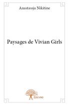Couverture du livre « Paysages de Vivian girls » de Anastassja Nikitine aux éditions Edilivre