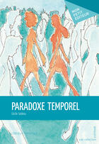 Couverture du livre « Paradoxe temporel » de Cecile Sedeau aux éditions Mon Petit Editeur