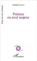 Couverture du livre « Poèmes en seul majeur » de Abdelghani Fennane aux éditions L'harmattan