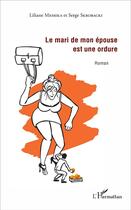 Couverture du livre « Le mari de mon épouse est une ordure » de Liliane Messika et Serge Skrobacki aux éditions L'harmattan