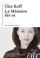 Couverture du livre « La mémoire des os » de Clea Koff aux éditions Heloise D'ormesson