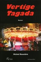 Couverture du livre « Vertige tagada » de Michel Rouziere aux éditions Riveneuve