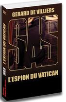Couverture du livre « SAS t.132 : l'espion du Vatican » de Gerard De Villiers aux éditions Sas