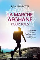 Couverture du livre « La marche afghane pour tous » de Sylvie Alice Royer aux éditions Thierry Souccar
