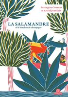 Couverture du livre « La salamandre et le bouchon de champagne » de Berengere Cournut et Astrid Jourdain aux éditions Le Tripode