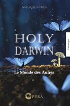 Couverture du livre « Holy Darwin et le monde des autres » de Nathalie Antien aux éditions Opera