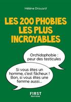 Couverture du livre « Les 200 phobies les plus incroyables » de Helene Gest-Drouard aux éditions First