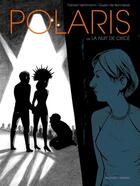 Couverture du livre « Polaris ou la nuit de Circé » de Fabien Vehlmann et Gwen De Bonneval aux éditions Delcourt