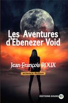 Couverture du livre « Les aventures d'ebenezer void » de Roux Jean-Francois aux éditions Douro