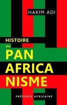 Couverture du livre « Histoire du panafricanisme » de Hakim Adi aux éditions Presence Africaine