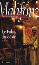 Couverture du livre « Le palais du désir » de Mahfouz-N aux éditions Lattes