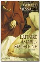 Couverture du livre « L'affaire Marie-Madeleine » de Gerald Messadie aux éditions Jc Lattes