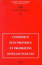 Couverture du livre « Commerce electronique et proprietes intellectuelles » de Ccip Chambre Commerc aux éditions Lexisnexis