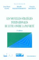 Couverture du livre « Les Nouvelles Strategies Internationales De Lutte Contre La Pauvrete » de François Roubaud et Cling Jean-Pierre et Mireille Razafindrakoto aux éditions Economica