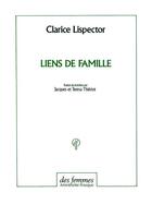 Couverture du livre « Liens de famille » de Clarice Lispector aux éditions Des Femmes