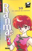 Couverture du livre « Ranma 1/2 Tome 30 : un amour de cochon » de Rumiko Takahashi aux éditions Glenat