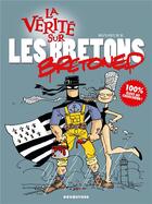 Couverture du livre « La vérité sur les Bretons » de Monsieur B. et Sophie Dumas aux éditions Glenat