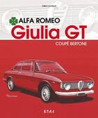Couverture du livre « Alfa romeo giulia gt - coupe bertone » de Julien Lombard aux éditions Etai