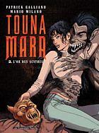 Couverture du livre « Touna Mara t.2 ; l'or des Scythes » de Patrick Galliano et Mario Milano aux éditions Humanoides Associes