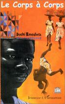 Couverture du livre « LE CORPS À CORPS » de Buchi Emecheta aux éditions L'harmattan