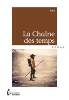 Couverture du livre « La chaîne des temps » de Ebde aux éditions Societe Des Ecrivains