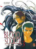 Couverture du livre « BLOODSUCKER Tome 3 » de Saki Okuse et Shimuzo Aki aux éditions Kabuto
