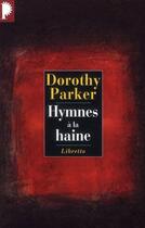 Couverture du livre « Hymnes a la haine » de Dorothy Parker aux éditions Libretto