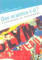 Couverture du livre « Que m'arrive-t-il ? : Littérature et événement » de Boisset aux éditions Pu De Rennes