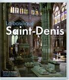 Couverture du livre « La basilique de Saint-Denis » de Leniaud Jean-Michel et Philippe Plagnieux aux éditions Editions Du Patrimoine