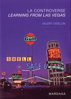 Couverture du livre « La controverse ; learning from Las Vegas » de Valery Didelon aux éditions Mardaga Pierre