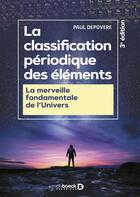 Couverture du livre « La classification périodique des éléments » de Paul Depovere aux éditions De Boeck Superieur
