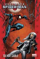 Couverture du livre « Ultimate Spider-Man t.8 : Silver Sable » de Brian Michael Bendis et Mark Bagley aux éditions Panini