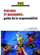 Couverture du livre « Piscines et baignades : guide de la responsabilité » de Jean-Pierre Vial aux éditions Territorial