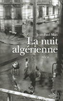 Couverture du livre « La nuit algérienne » de Jean-Paul Mari aux éditions Nil Editions