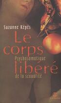 Couverture du livre « Le Corps Libere » de Suzanne Kepes aux éditions Syros