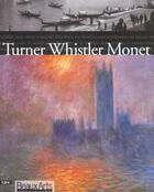 Couverture du livre « Turner whistler monet » de  aux éditions Beaux Arts Editions