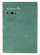Couverture du livre « Le regard » de Georges Salles aux éditions Le Passage
