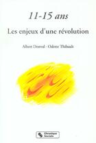 Couverture du livre « 11-15 ans les enjeux d'une revolution (édition 2002) » de Thibault/Donval aux éditions Chronique Sociale