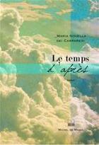 Couverture du livre « Le temps d'après » de Maria Novella Dei Carraresi aux éditions Michel De Maule